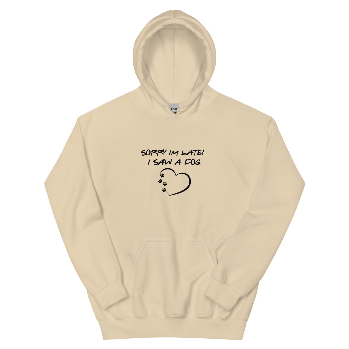 Women's Sorry I'm late! I saw a dog Hoodie